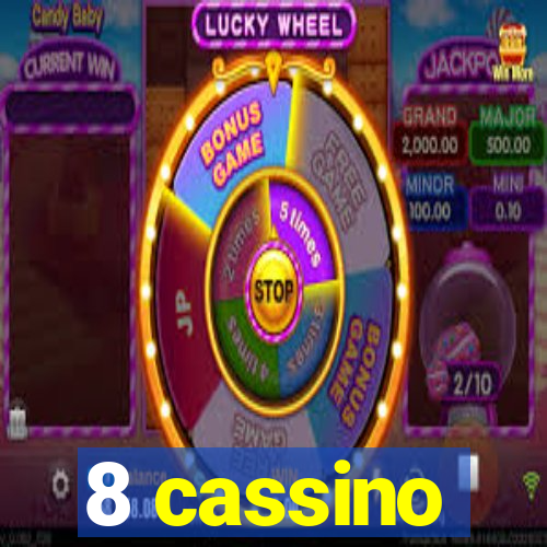 8 cassino